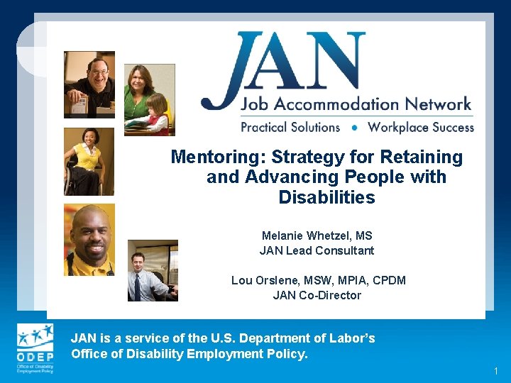 Mentoring: Strategy for Retaining and Advancing People with Disabilities Melanie Whetzel, MS JAN Lead