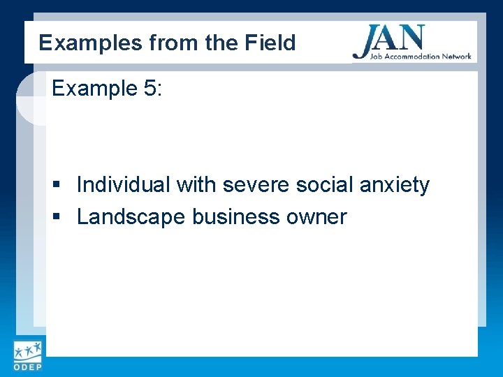 Examples from the Field Example 5: § Individual with severe social anxiety § Landscape