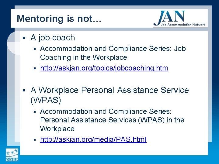 Mentoring is not… § A job coach Accommodation and Compliance Series: Job Coaching in
