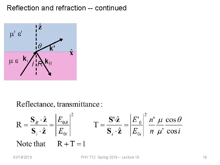 Reflection and refraction -- continued m’ e’ q k’ m e ki i R