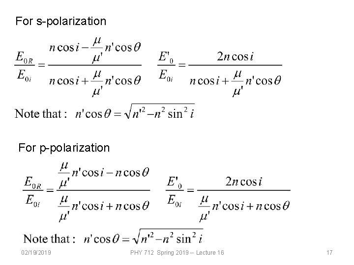 For s-polarization For p-polarization 02/19/2019 PHY 712 Spring 2019 -- Lecture 16 17 