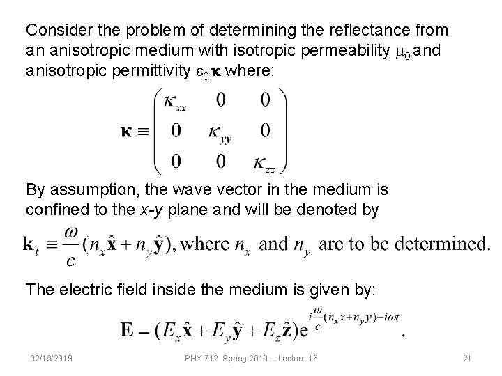 Consider the problem of determining the reflectance from an anisotropic medium with isotropic permeability