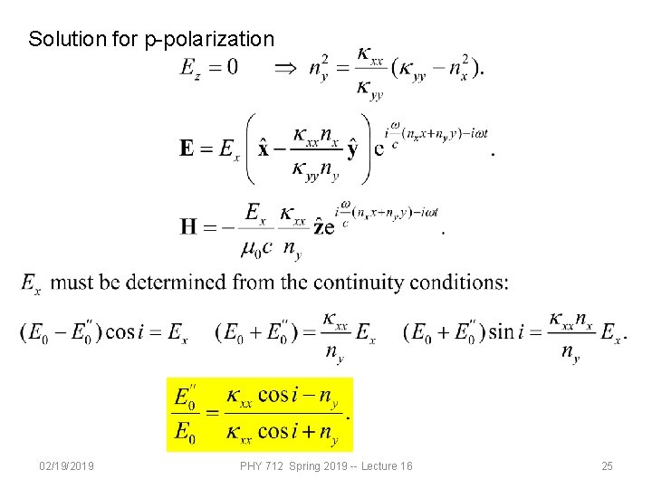 Solution for p-polarization 02/19/2019 PHY 712 Spring 2019 -- Lecture 16 25 