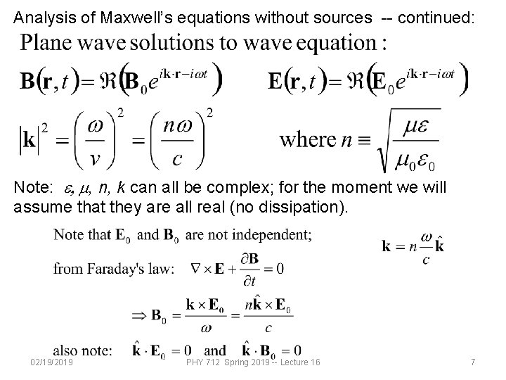 Analysis of Maxwell’s equations without sources -- continued: Note: e, m, n, k can