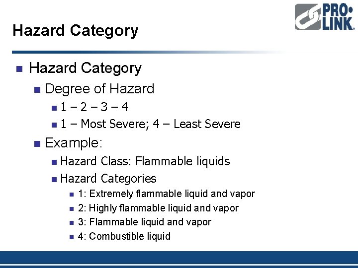 Hazard Category n Degree of Hazard n 1 – 2– 3– 4 n 1