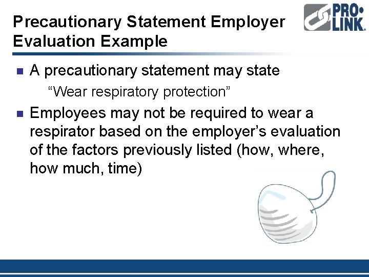 Precautionary Statement Employer Evaluation Example n A precautionary statement may state “Wear respiratory protection”