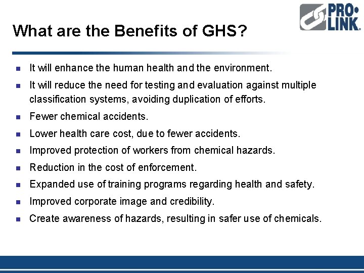 What are the Benefits of GHS? n It will enhance the human health and