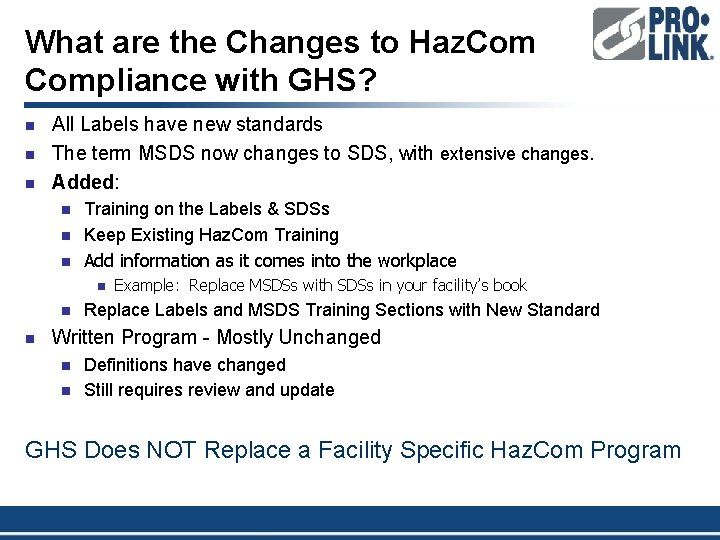 What are the Changes to Haz. Compliance with GHS? n n n All Labels