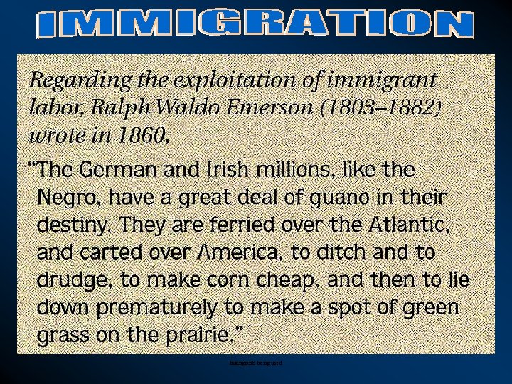Immigrants being used 