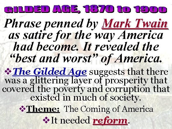 Phrase penned by Mark Twain as satire for the way America had become. It