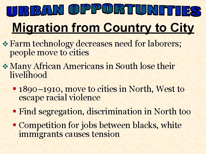 Migration from Country to City v Farm technology decreases need for laborers; people move