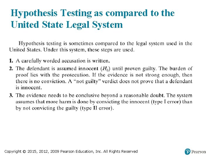 Hypothesis Testing as compared to the United State Legal System Copyright © 2015, 2012,