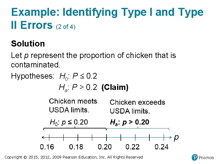 Example: Identifying Type I and Type II Errors (2 of 4) Solution Let p