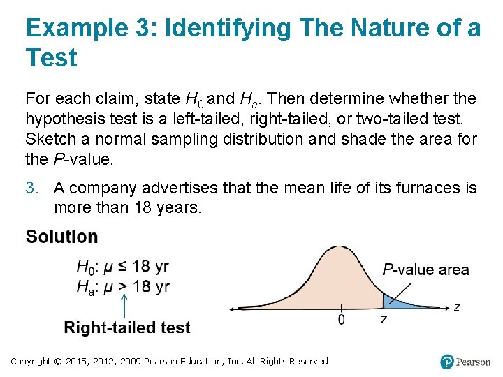 Example 3: Identifying The Nature of a Test For each claim, state H 0