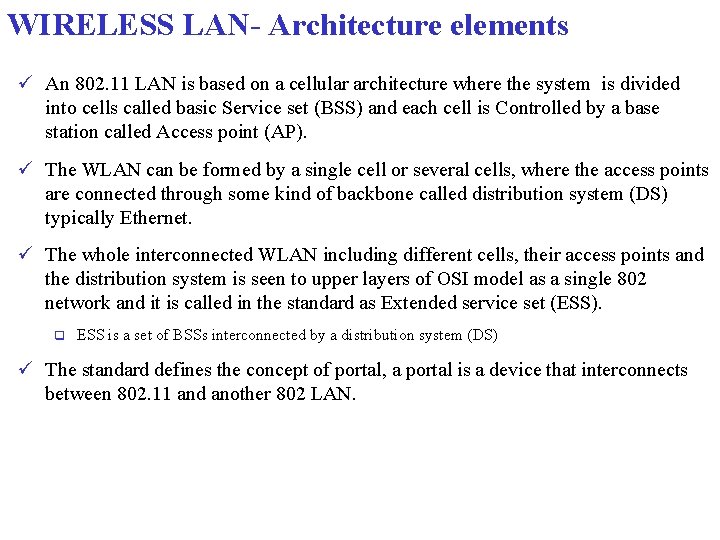 WIRELESS LAN- Architecture elements ü An 802. 11 LAN is based on a cellular WIRELESS LAN- Architecture elements ü An 802. 11 LAN is based on a cellular