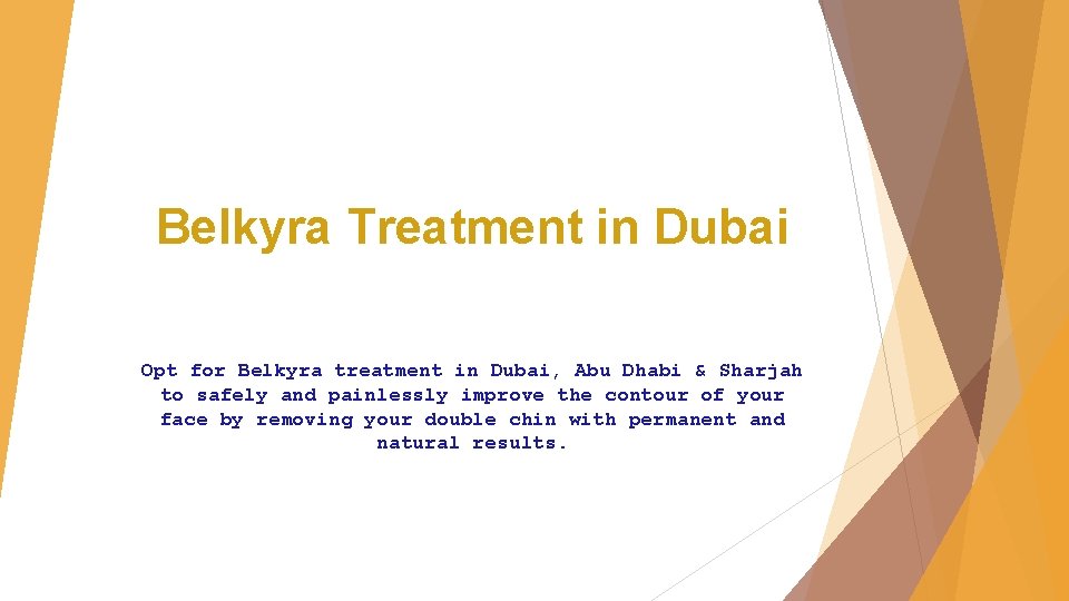 Belkyra Treatment in Dubai Opt for Belkyra treatment in Dubai, Abu Dhabi & Sharjah