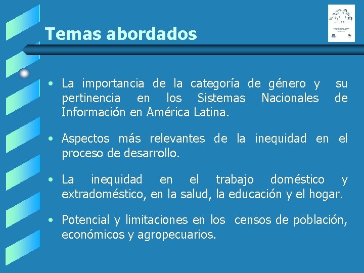Temas abordados • La importancia de la categoría de género y pertinencia en los Temas abordados • La importancia de la categoría de género y pertinencia en los