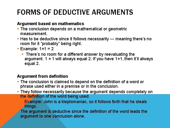 FORMS OF DEDUCTIVE ARGUMENTS Argument based on mathematics § The conclusion depends on a