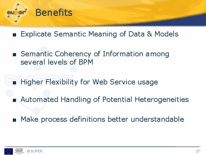 Benefits ■ Explicate Semantic Meaning of Data & Models ■ Semantic Coherency of Information