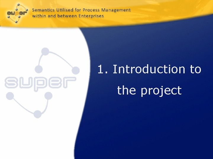 1. Introduction to the project 