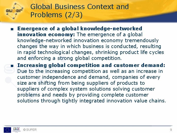 Global Business Context and Problems (2/3) ■ Emergence of a global knowledge-networked innovation economy: