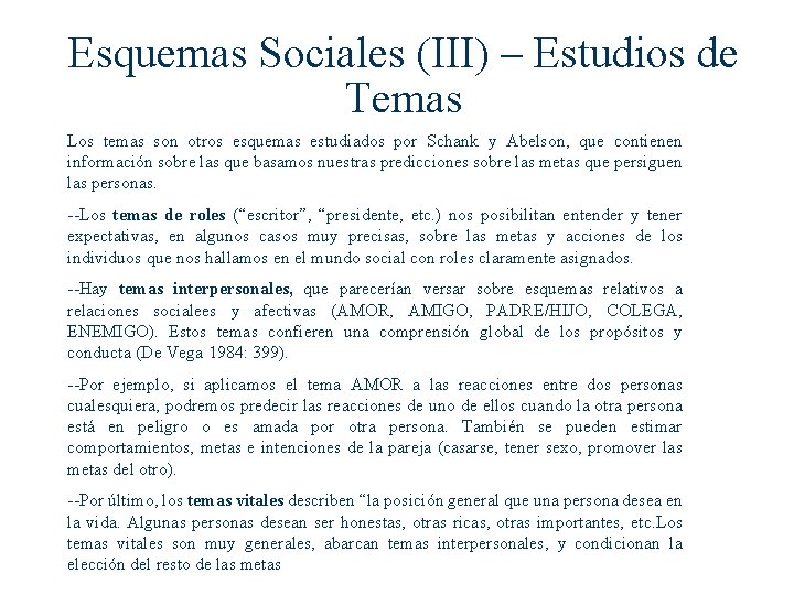 Esquemas Sociales (III) – Estudios de Temas Los temas son otros esquemas estudiados por Esquemas Sociales (III) – Estudios de Temas Los temas son otros esquemas estudiados por