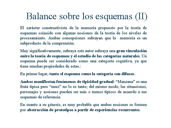 Balance sobre los esquemas (II) El carácter constructivista de la memoria propuesto por la Balance sobre los esquemas (II) El carácter constructivista de la memoria propuesto por la