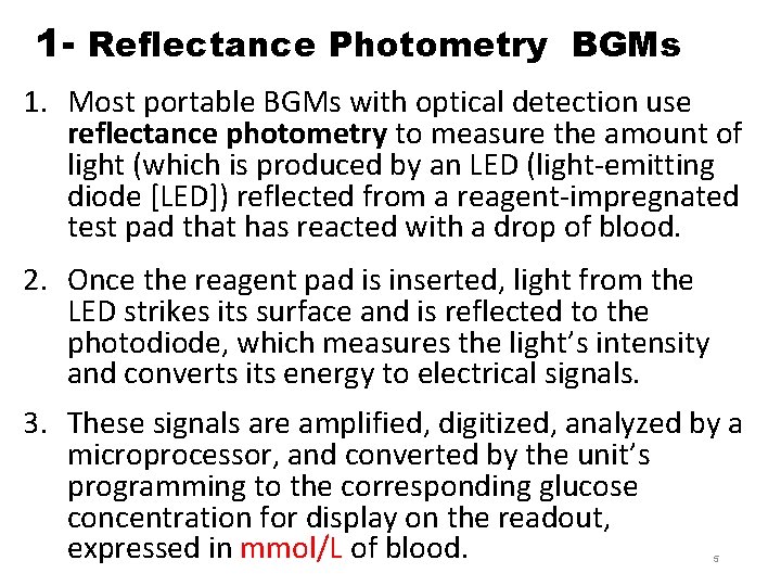 1 - Reflectance Photometry BGMs 1. Most portable BGMs with optical detection use reflectance