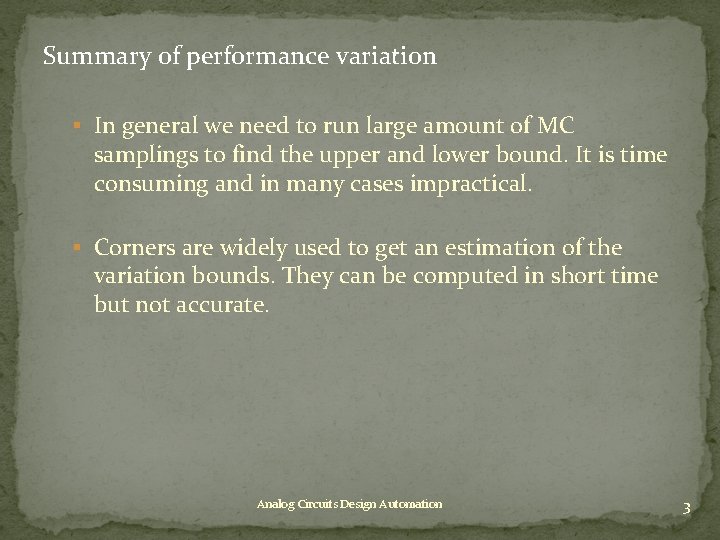 Summary of performance variation § In general we need to run large amount of