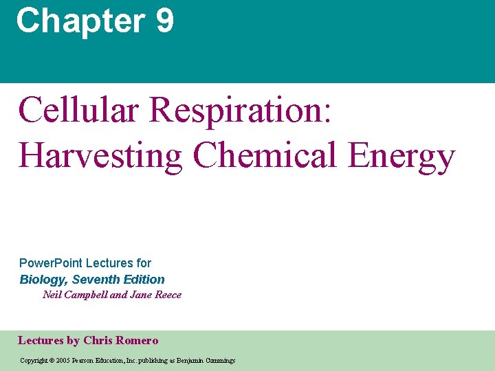 Chapter 9 Cellular Respiration: Harvesting Chemical Energy Power. Point Lectures for Biology, Seventh Edition