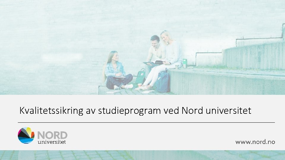 Kvalitetssikring av studieprogram ved Nord universitet 