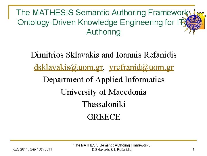 The MATHESIS Semantic Authoring Framework: Ontology-Driven Knowledge Engineering for ITS Authoring Dimitrios Sklavakis and