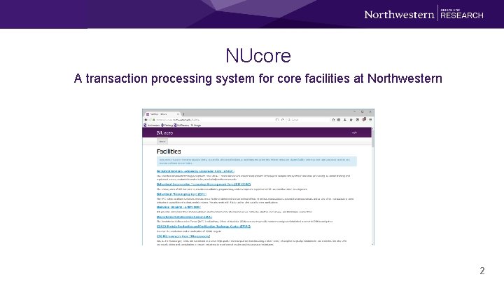 NUcore A transaction processing system for core facilities at Northwestern 2 