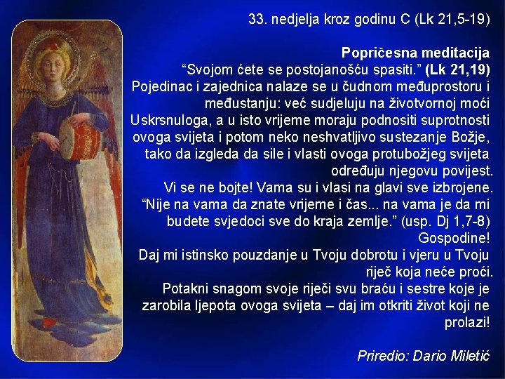 33. nedjelja kroz godinu C (Lk 21, 5 -19) Popričesna meditacija “Svojom ćete se