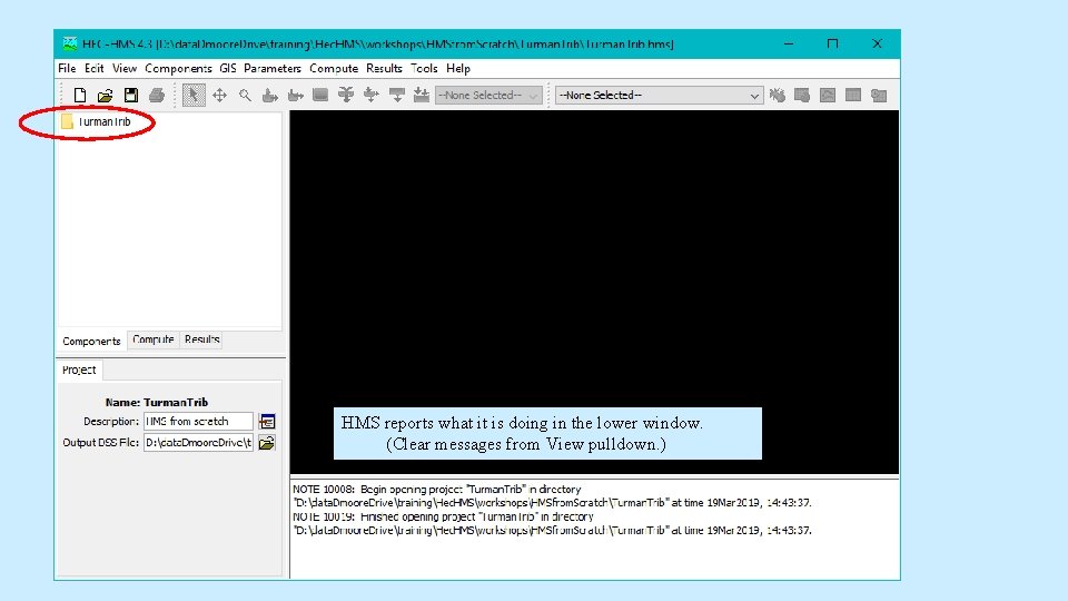 HMS reports what it is doing in the lower window. (Clear messages from View HMS reports what it is doing in the lower window. (Clear messages from View