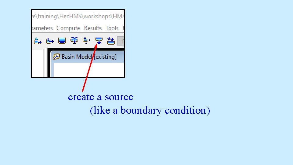 create a source (like a boundary condition) create a source (like a boundary condition)