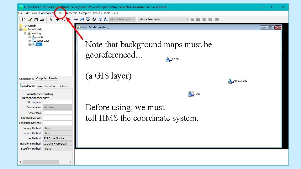 Note that background maps must be georeferenced… (a GIS layer) Before using, we must Note that background maps must be georeferenced… (a GIS layer) Before using, we must