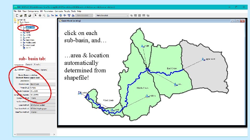 click on each sub-basin, and… sub- basin tab: …area & location automatically determined from click on each sub-basin, and… sub- basin tab: …area & location automatically determined from