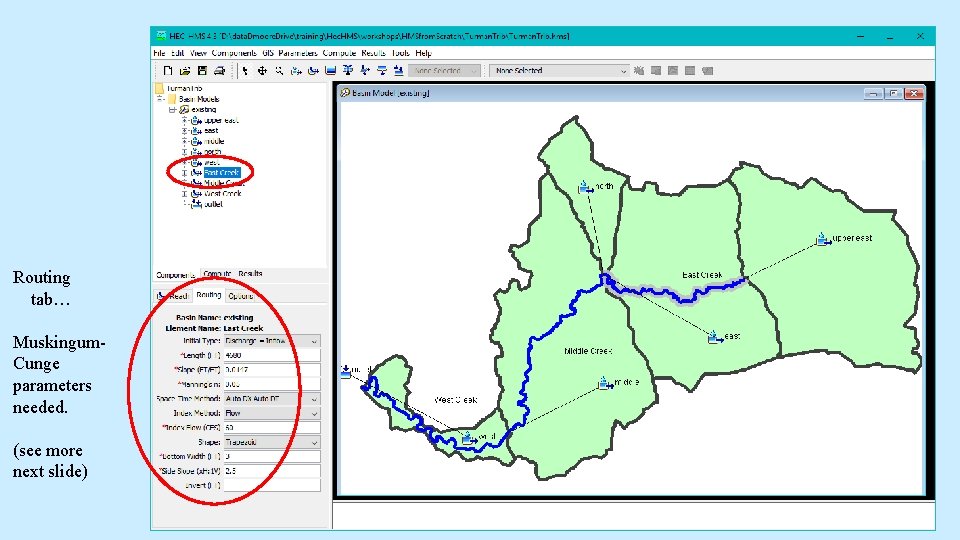 Routing tab… Muskingum. Cunge parameters needed. (see more next slide) Routing tab… Muskingum. Cunge parameters needed. (see more next slide)