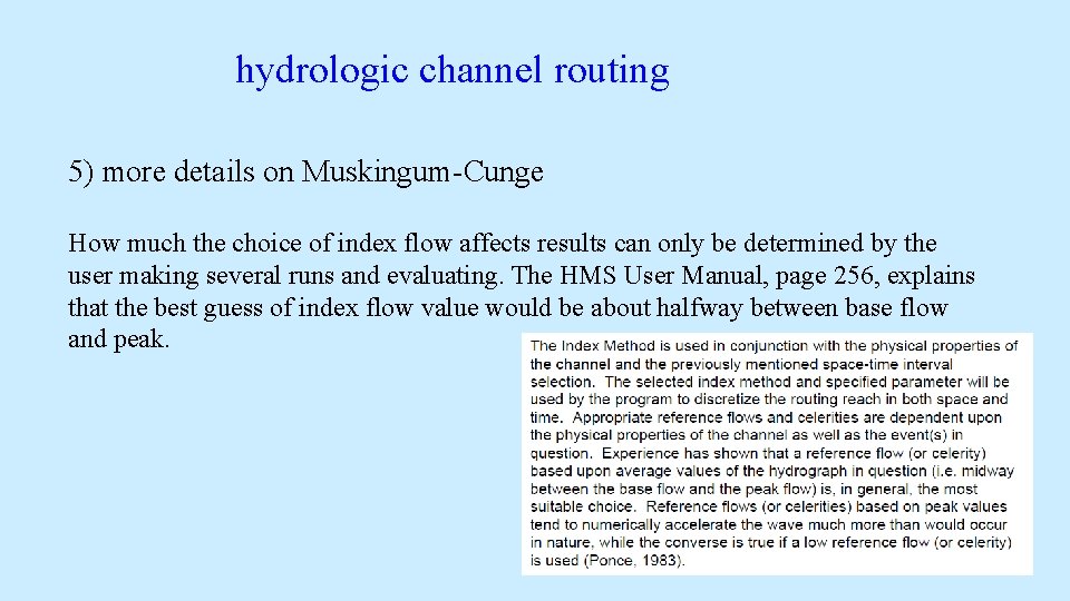 hydrologic channel routing 5) more details on Muskingum-Cunge How much the choice of index hydrologic channel routing 5) more details on Muskingum-Cunge How much the choice of index