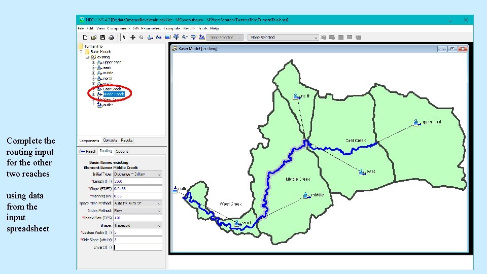 Complete the routing input for the other two reaches using data from the input Complete the routing input for the other two reaches using data from the input