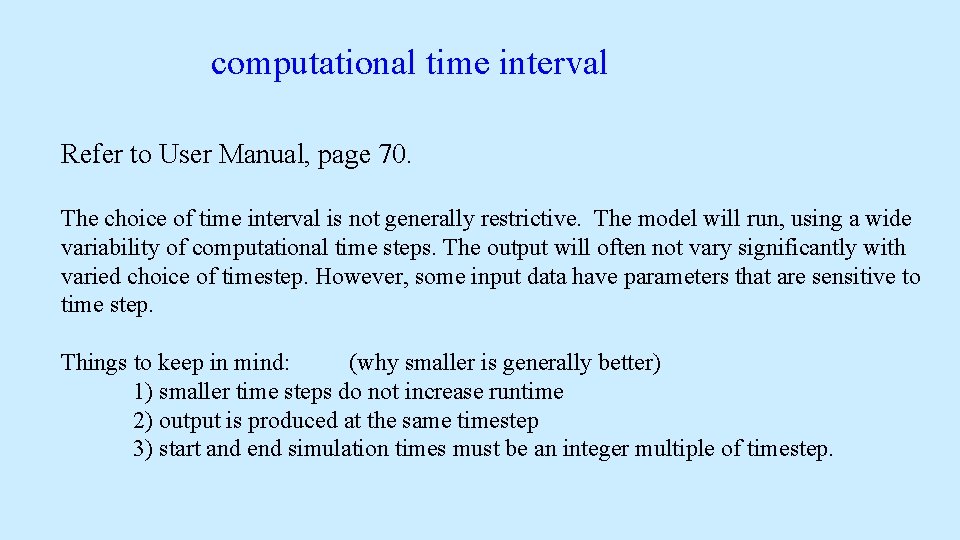 computational time interval Refer to User Manual, page 70. The choice of time interval computational time interval Refer to User Manual, page 70. The choice of time interval