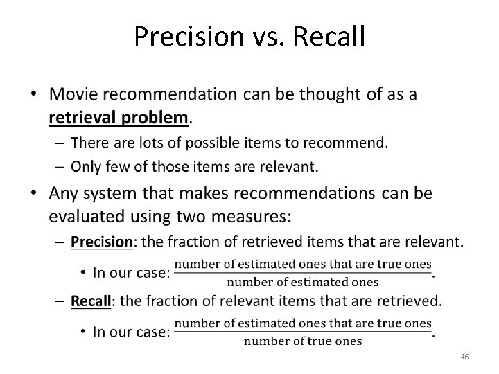 Precision vs. Recall • 46 