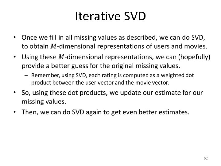 Iterative SVD • 62 