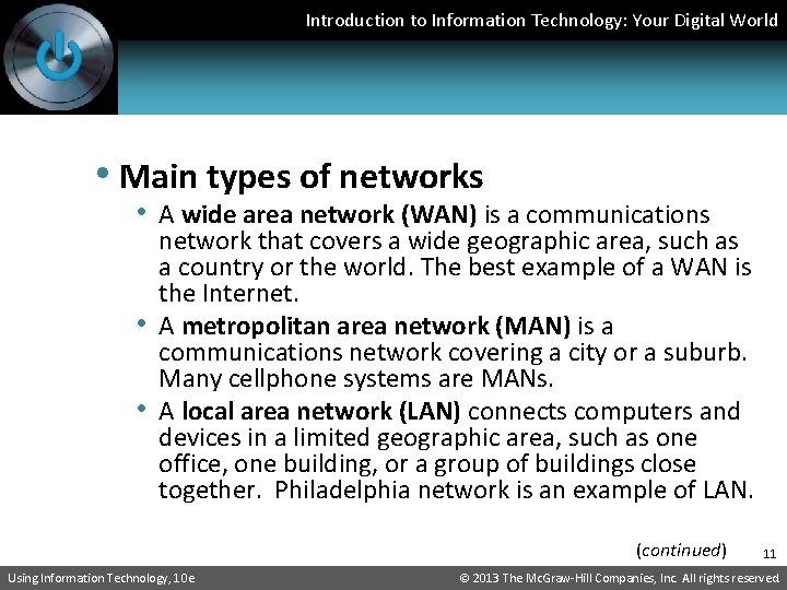 Introduction to Information Technology: Your Digital World • Main types of networks • A