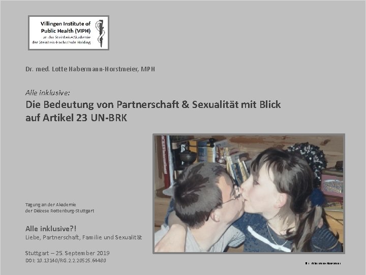 Dr. med. Lotte Habermann Horstmeier, MPH Alle inklusive: Die Bedeutung von Partnerschaft & Sexualität