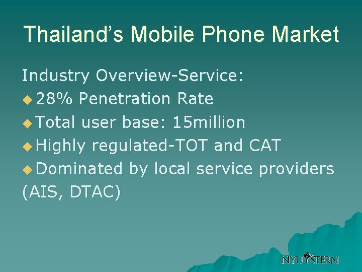 Thailand’s Mobile Phone Market Industry Overview-Service: u 28% Penetration Rate u Total user base: