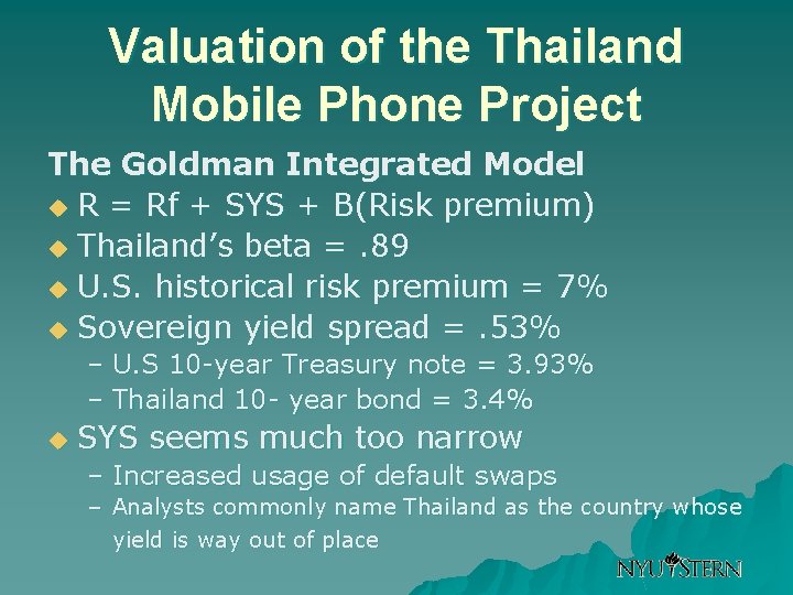 Valuation of the Thailand Mobile Phone Project The Goldman Integrated Model u R =