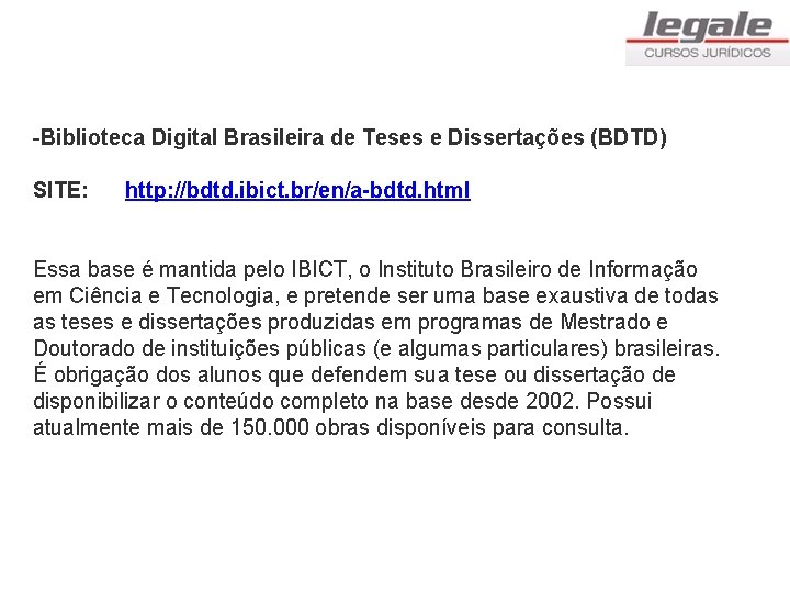 -Biblioteca Digital Brasileira de Teses e Dissertações (BDTD) SITE: http: //bdtd. ibict. br/en/a-bdtd. html