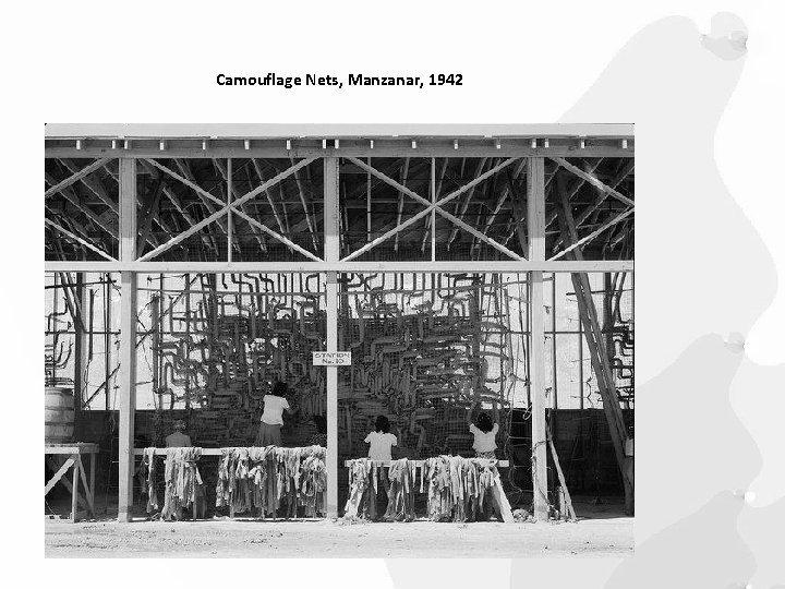 Camouflage Nets, Manzanar, 1942 